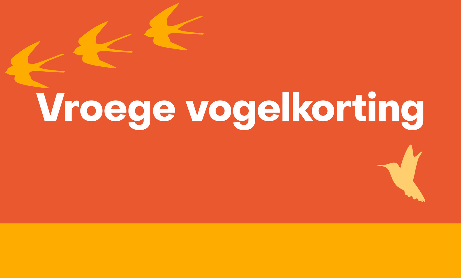 Vroege vogel korting